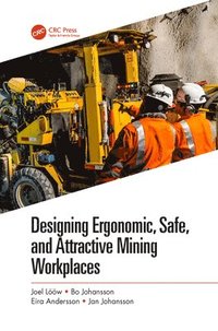 bokomslag Designing Ergonomic, Safe, and Attractive Mining Workplaces