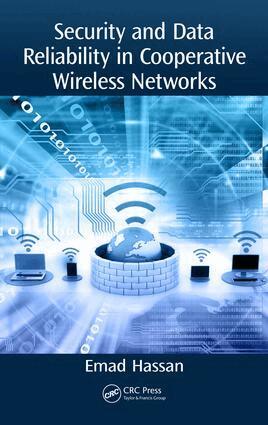 Emad Hassan - Security and Data Reliability in Cooperative Wireless Networks, Inbunden