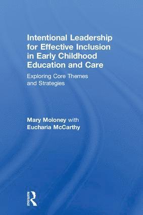 bokomslag Intentional Leadership for Effective Inclusion in Early Childhood Education and Care