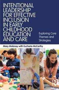 bokomslag Intentional Leadership for Effective Inclusion in Early Childhood Education and Care