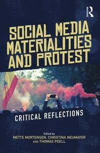 bokomslag Social Media Materialities and Protest