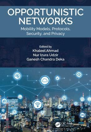 Khaleel Ahmad, Nur Izura Udzir, Ganesh Chandra Deka - Opportunistic Networks, Inbunden