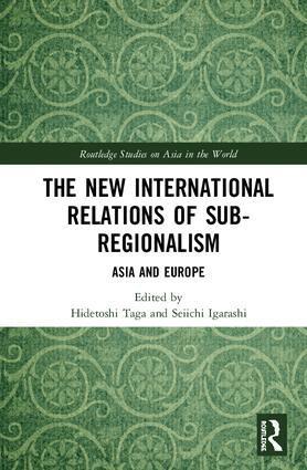 Hidetoshi Taga, Seiichi Igarashi - New International Relations of Sub-Regionalism, Inbunden