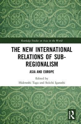 The New International Relations of Sub-Regionalism 1