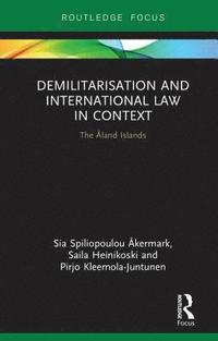 bokomslag Demilitarization and International Law in Context