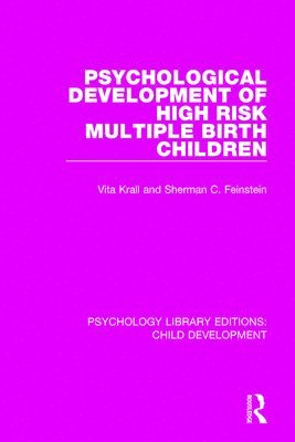 Psychological Development of High Risk Multiple Birth Children 1