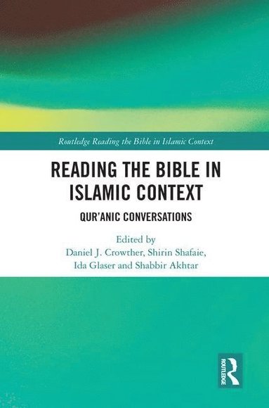 bokomslag Reading the Bible in Islamic Context