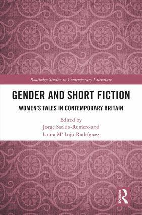 Jorge Sacido-Romero, Laura Lojo-Rodríguez - Gender and Short Fiction, Inbunden