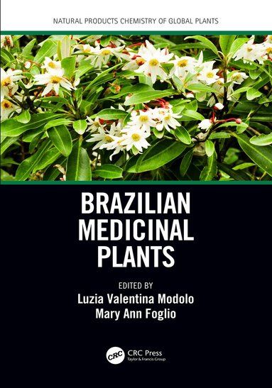 Luzia Valentina Modolo, Mary Ann Foglio - Brazilian Medicinal Plants, Inbunden