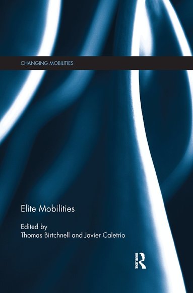 Thomas Birtchnell, Javier Caletrío - Elite Mobilities, Häftad