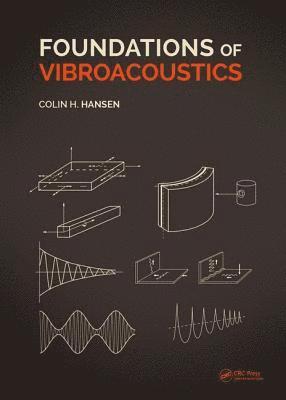 Colin Hansen, Australia) Hansen, Colin (University of Adelaide - Foundations of Vibroacoustics, Häftad
