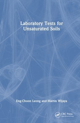 bokomslag Laboratory Tests for Unsaturated Soils