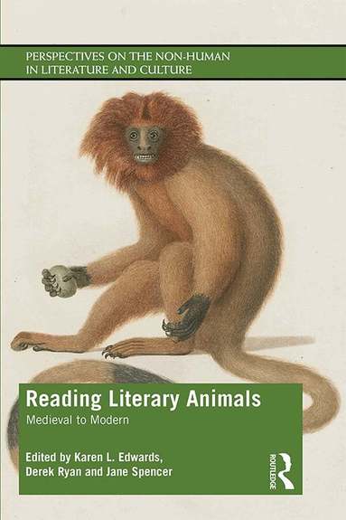 Karen L. Edwards, Derek Ryan, Jane Spencer - Reading Literary Animals, Häftad