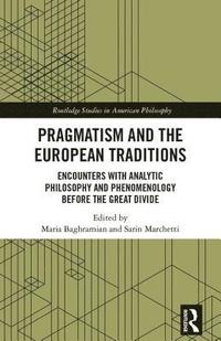 bokomslag Pragmatism and the European Traditions
