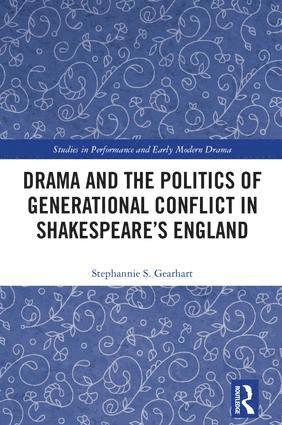 bokomslag Drama and the Politics of Generational Conflict in Shakespeare's England