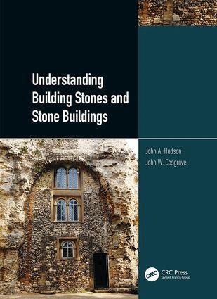 John Hudson, John Cosgrove - Understanding Building Stones and Stone Buildings, Inbunden