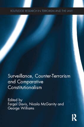 Fergal Davis, Nicola McGarrity, George Williams - Surveillance, Counter-Terrorism and Comparative Constitutionalism, Häftad