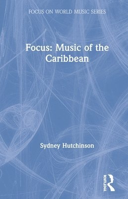 bokomslag Focus: Music of the Caribbean