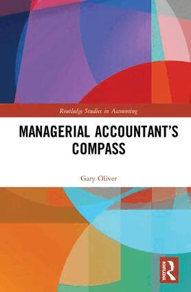 Gary Oliver - Managerial Accountant’s Compass, Inbunden