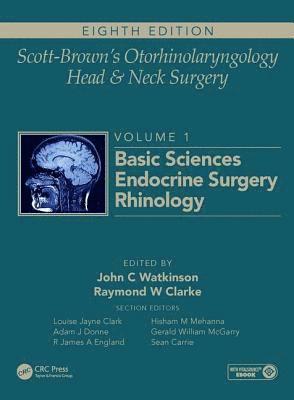 Scott-Brown's Otorhinolaryngology and Head and Neck Surgery 1
