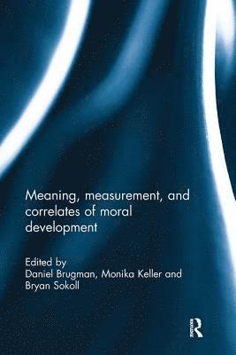 Meaning, measurement, and correlates of moral development 1