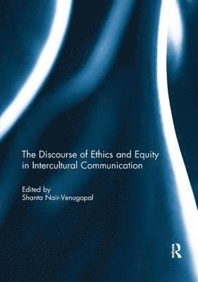 The Discourse of Ethics and Equity in Intercultural Communication 1