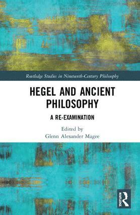 bokomslag Hegel and Ancient Philosophy