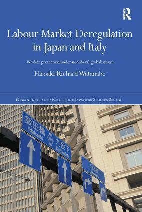 Hiroaki Richard Watanabe - Labour Market Deregulation in Japan and Italy, Häftad