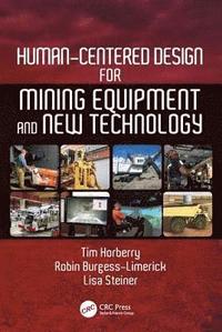 bokomslag Human-Centered Design for Mining Equipment and New Technology