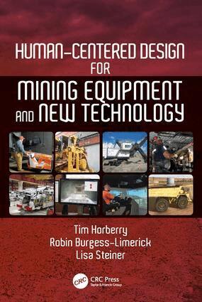 Tim Horberry, Robin Burgess-Limerick, Lisa J. Steiner - Human-Centered Design for Mining Equipment and New Technology, Häftad
