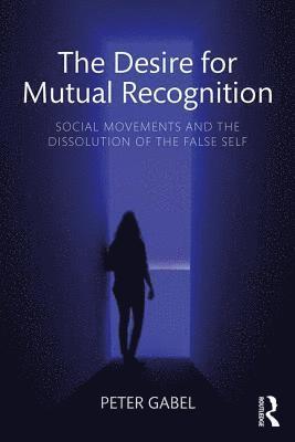 The Desire for Mutual Recognition 1