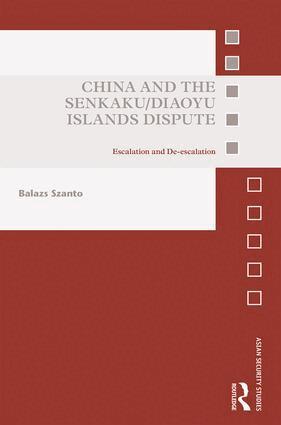 Balazs Szanto - China and the Senkaku/Diaoyu Islands Dispute, Inbunden