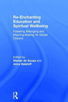 Marian de Souza, Anna Halafoff - Re-Enchanting Education and Spiritual Wellbeing, Inbunden