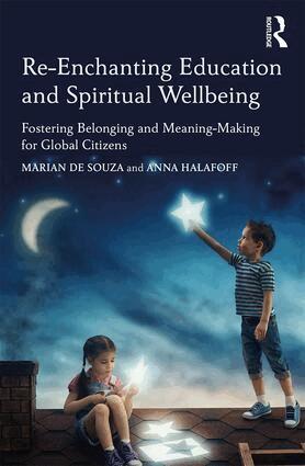 Marian de Souza, Anna Halafoff - Re-Enchanting Education and Spiritual Wellbeing, Häftad