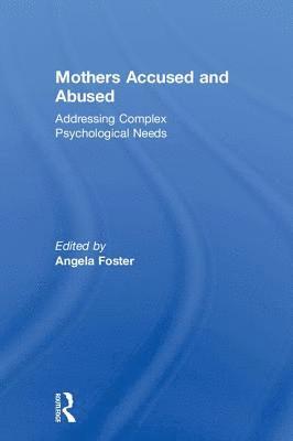 Mothers Accused and Abused 1