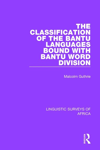 Malcolm Guthrie - Classification of the Bantu Languages bound with Bantu Word Division, Häftad