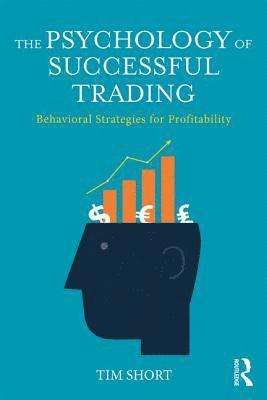 bokomslag The Psychology of Successful Trading