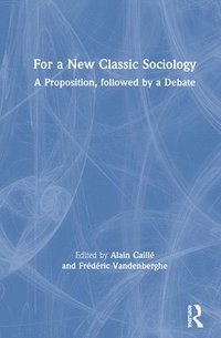 bokomslag For a New Classic Sociology