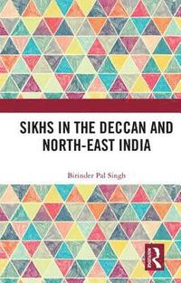 bokomslag Sikhs in the Deccan and North-East India