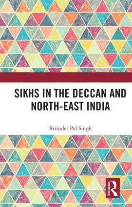 bokomslag Sikhs in the Deccan and North-East India