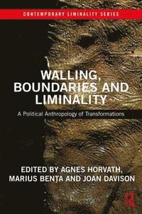 bokomslag Walling, Boundaries and Liminality