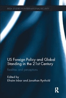 US Foreign Policy and Global Standing in the 21st Century 1