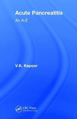 V.K. Kapoor, V. K. Kapoor - Acute Pancreatitis, Inbunden