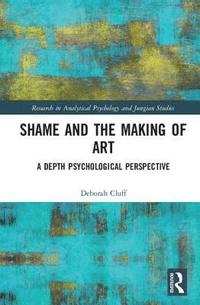 bokomslag Shame and the Making of Art
