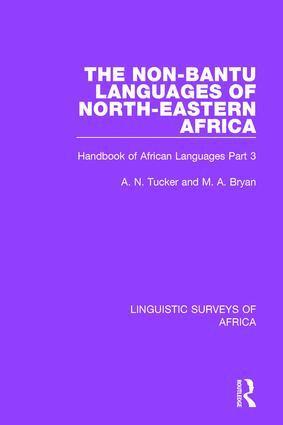 A. N. Tucker, M. A. Bryan - Non-Bantu Languages of North-Eastern Africa, Inbunden