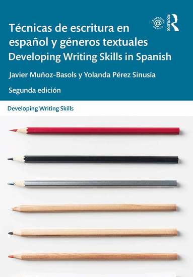 Javier Muñoz-Basols, Yolanda Pérez Sinusía - Técnicas de escritura en español y géneros textuales / Developing Writing Skills in Spanish, Häftad