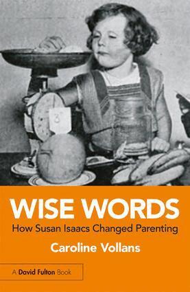 Caroline Vollans - Wise Words: How Susan Isaacs Changed Parenting, Häftad