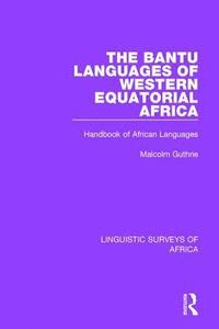 bokomslag The Bantu Languages of Western Equatorial Africa