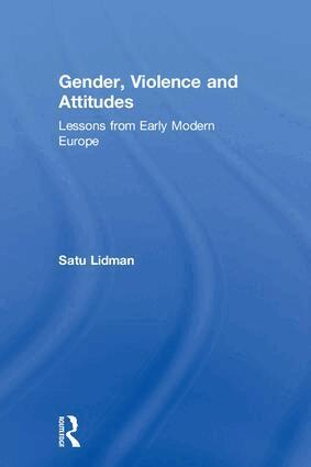Satu Lidman - Gender, Violence and Attitudes, Inbunden