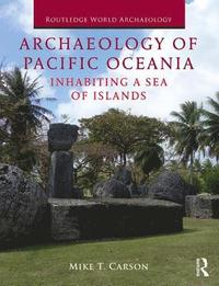 bokomslag Archaeology of Pacific Oceania